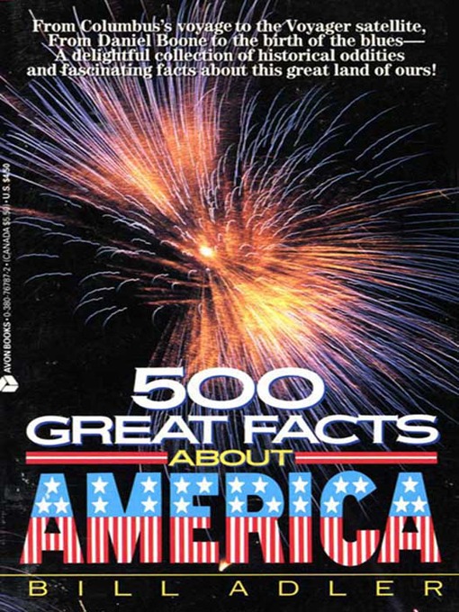 Title details for 500 Great Facts to Know About America by Bill Adler - Available